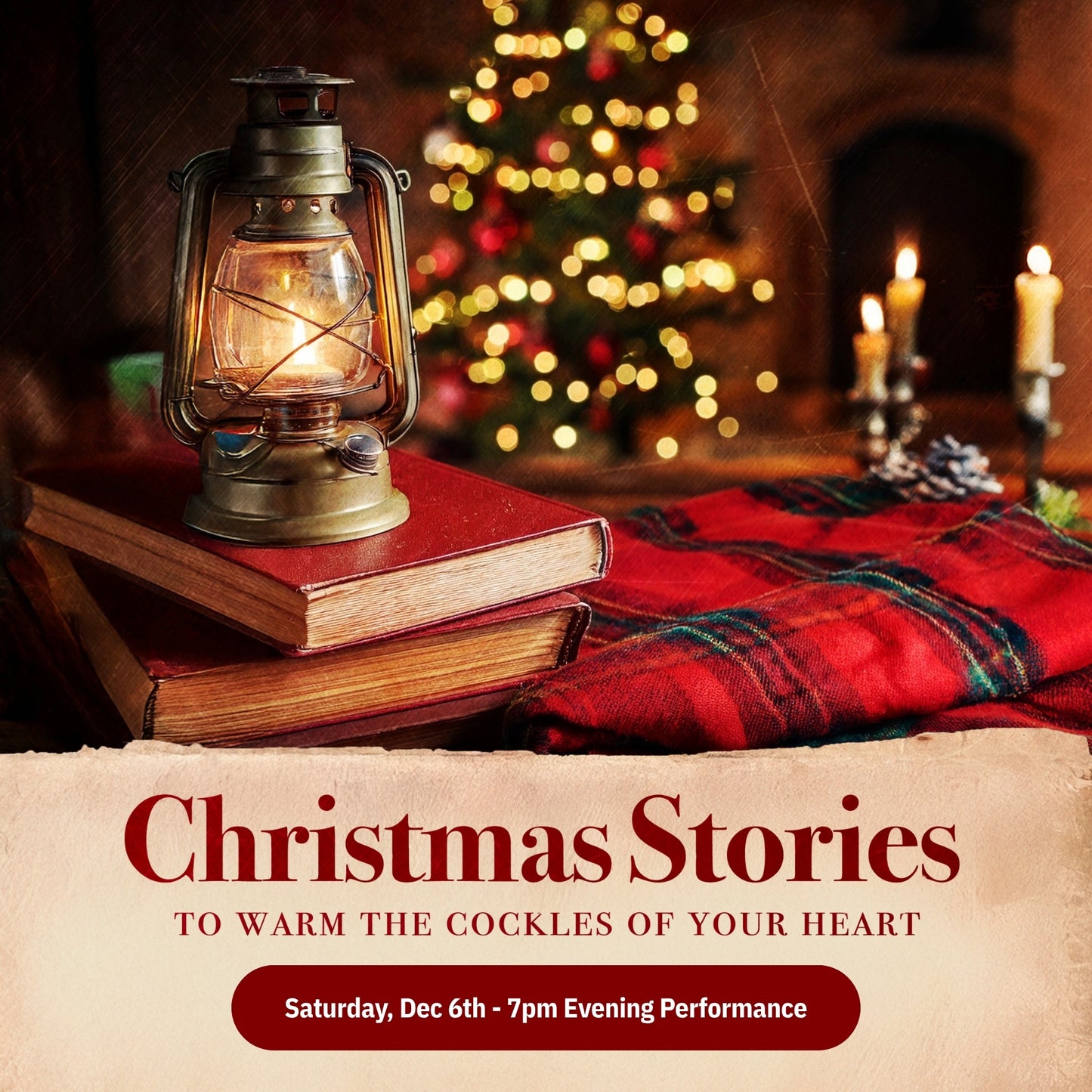 Christmas Stories To Warm The *Cockles of Your Heart - Saturday Dec 6, 7pm Evening Performace